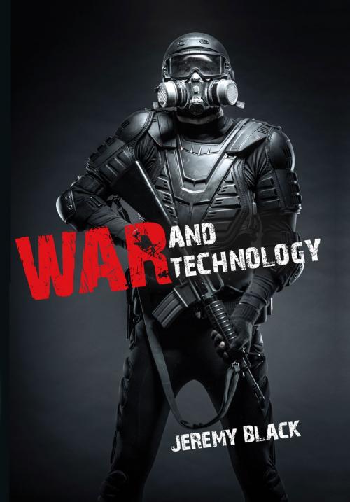 Cover of the book War and Technology by Jeremy Black, Indiana University Press