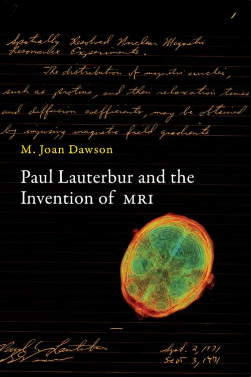 Cover of the book Paul Lauterbur and the Invention of MRI by M. Joan Dawson, The MIT Press