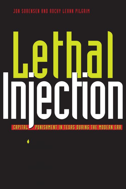 Cover of the book Lethal Injection by Jon Sorensen, Rocky LeAnn  Pilgrim, University of Texas Press