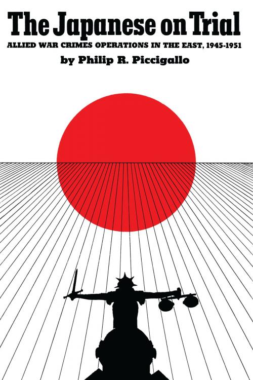 Cover of the book The Japanese On Trial by Philip R. Piccigallo, University of Texas Press