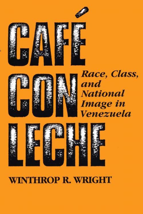Cover of the book Café con leche by Winthrop R. Wright, University of Texas Press