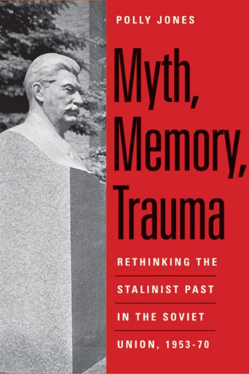 Cover of the book Myth, Memory, Trauma by Polly Jones, Yale University Press