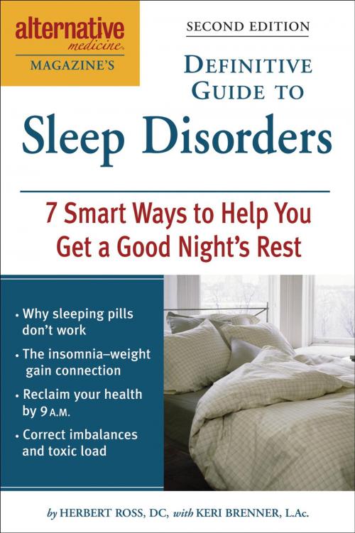 Cover of the book Alternative Medicine Magazine's Definitive Guide to Sleep Disorders by Herbert Ross, Keri Brenner, Potter/Ten Speed/Harmony/Rodale