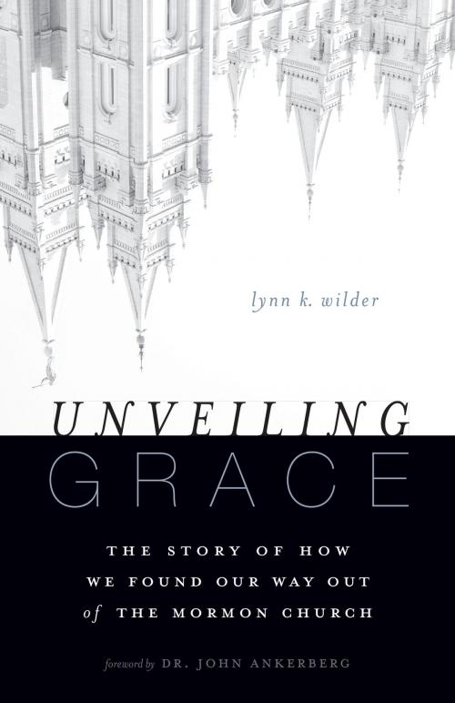 Cover of the book Unveiling Grace by Lynn K. Wilder, Zondervan