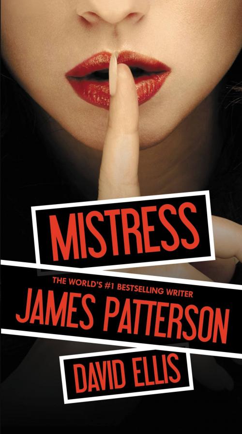 Cover of the book Mistress by James Patterson, David Ellis, Little, Brown and Company