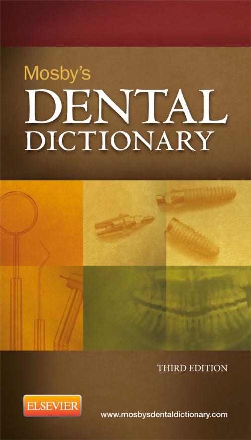 Cover of the book Mosby's Dental Dictionary - E-Book by Mosby, Elsevier, Elsevier Health Sciences