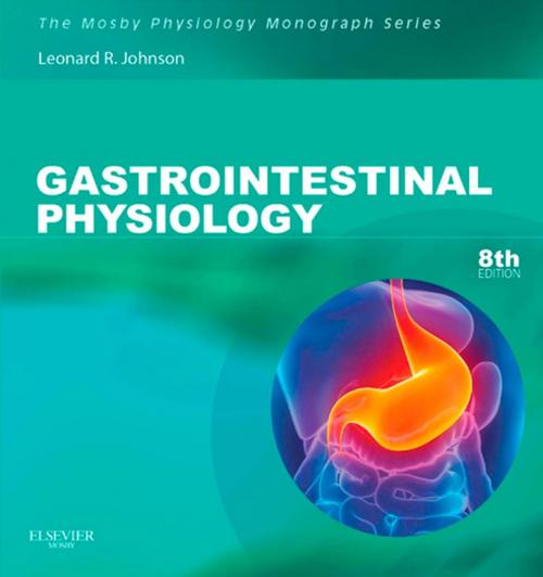 Cover of the book Gastrointestinal Physiology E-Book by Leonard R. Johnson, PhD, Elsevier Health Sciences