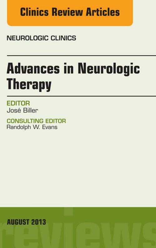 Cover of the book Advances in Neurologic Therapy, An issue of Neurologic Clinics, E-Book by José Biller, Elsevier Health Sciences