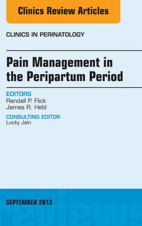 Cover of the book Pain Management in the Postpartum Period, An Issue of Clinics in Perinatology, E-Book by Randall P. Flick, MD, James R. Hebl, MD, Elsevier Health Sciences