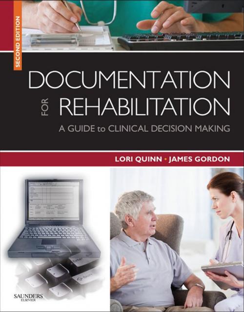 Cover of the book Documentation for Rehabilitation- E-Book by Lori Quinn, EdD, PT, James Gordon, EdD, PT, FAPTA, Elsevier Health Sciences