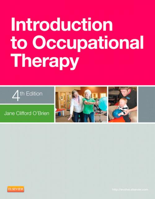Cover of the book Introduction to Occupational Therapy- E-Book by Jane Clifford O'Brien, PhD, OTR/L, Elsevier Health Sciences
