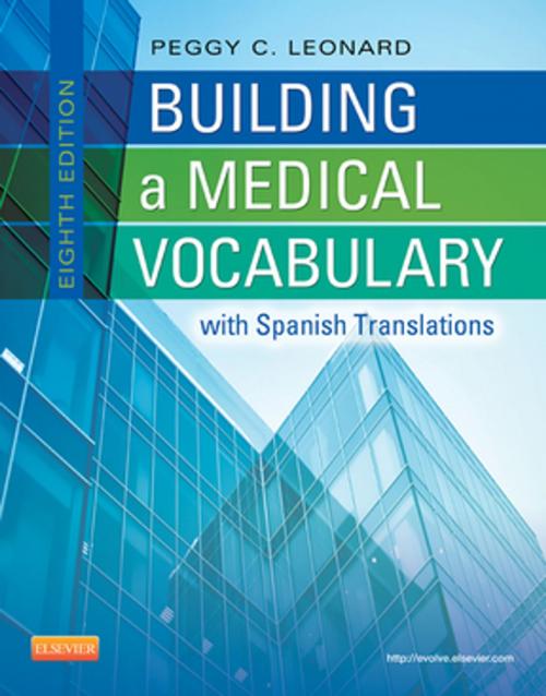 Cover of the book Building a Medical Vocabulary - E-Book by Peggy C. Leonard, BA, MT, MEd, Elsevier Health Sciences