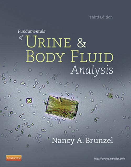 Cover of the book Fundamentals of Urine and Body Fluid Analysis - E-Book by Nancy A. Brunzel, MS, CLS(NCA), Elsevier Health Sciences