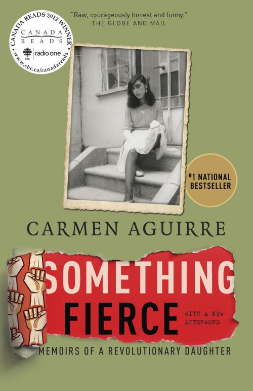 Cover of the book Something Fierce by Carmen Aguirre, Random House of Canada