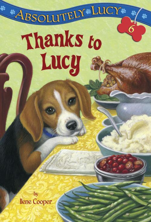 Cover of the book Absolutely Lucy #6: Thanks to Lucy by Ilene Cooper, Random House Children's Books