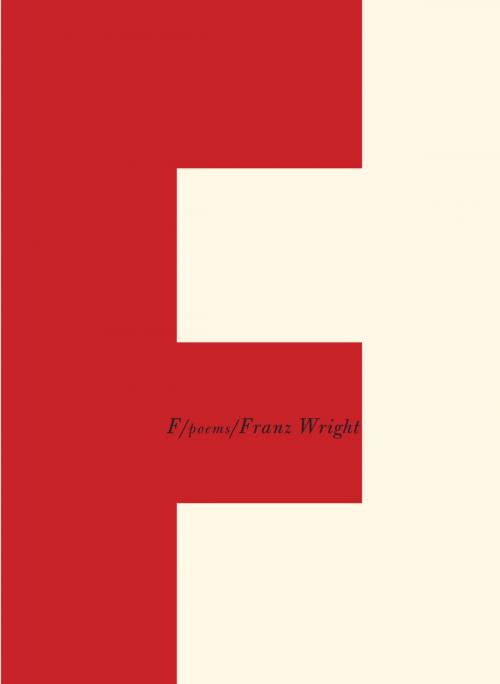 Cover of the book F by Franz Wright, Knopf Doubleday Publishing Group