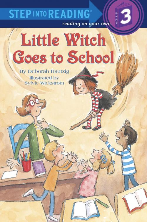 Cover of the book Little Witch Goes to School by Deborah Hautzig, Random House Children's Books