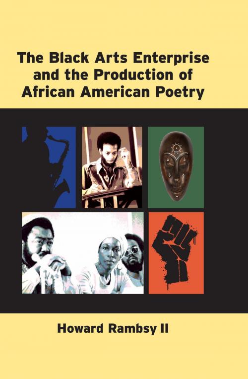 Cover of the book The Black Arts Enterprise and the Production of African American Poetry by Howard Rambsy, University of Michigan Press