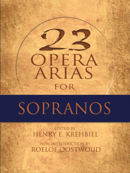 Cover of the book Twenty-Three Opera Arias for Sopranos by Henry Krehbiel, Dover Publications