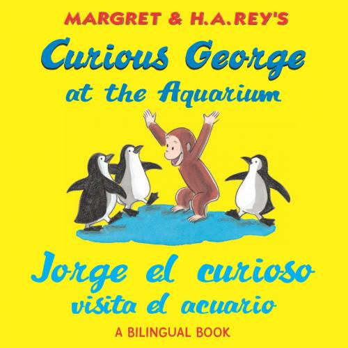 Cover of the book Jorge el curioso visita el acuario/Curious George at the Aquarium (Read-aloud) by H. A. Rey, HMH Books