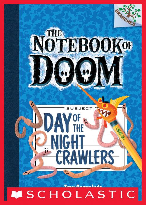 Cover of the book The Notebook of Doom #2: Day of the Night Crawlers (A Branches Book) by Troy Cummings, Scholastic Inc.