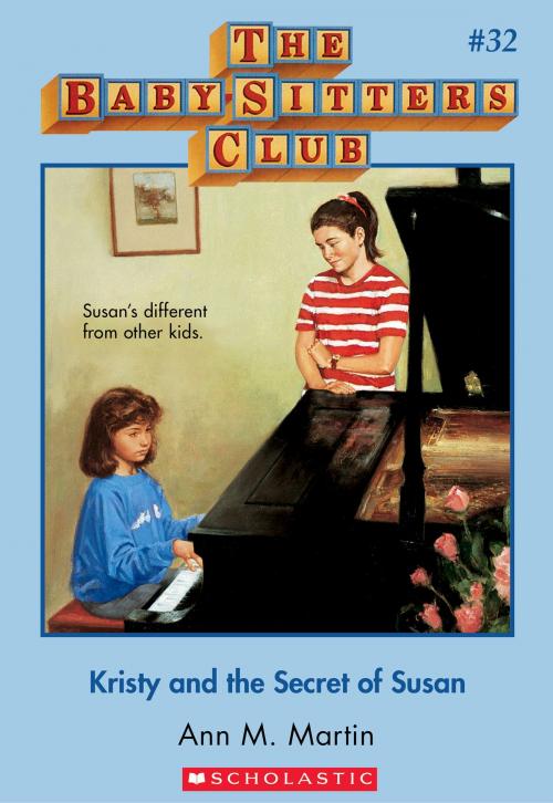 Cover of the book The Baby-Sitters Club #32: Kristy and the Secret of Susan by Ann M. Martin, Scholastic Inc.