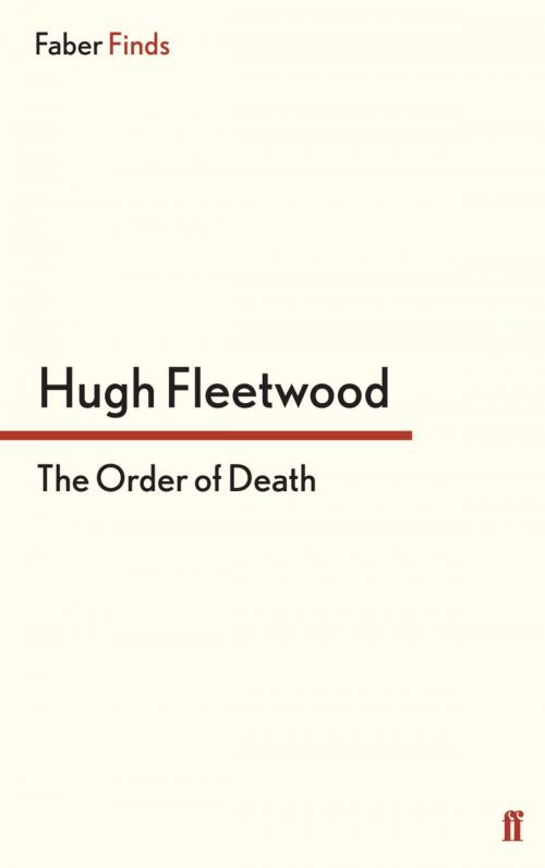 Cover of the book The Order of Death by Hugh Fleetwood, Faber & Faber
