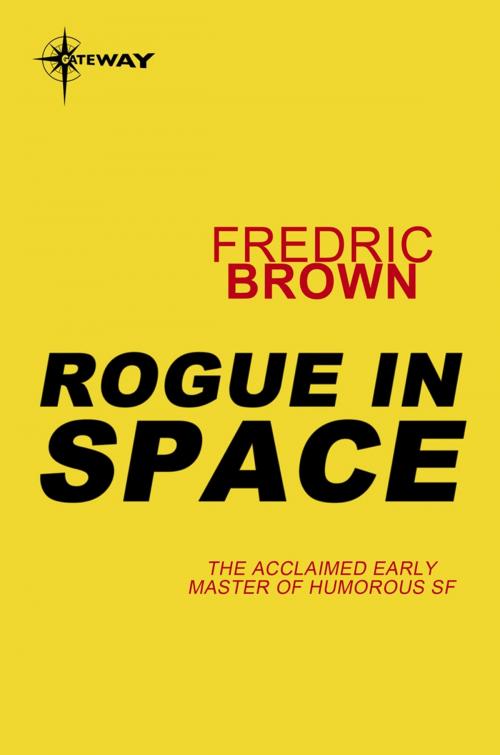 Cover of the book Rogue in Space by Fredric Brown, Orion Publishing Group