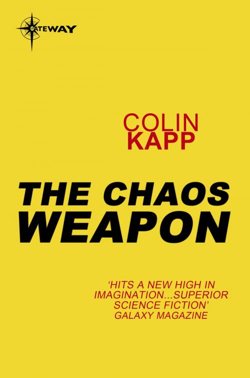 Cover of the book The Chaos Weapon by Colin Kapp, Orion Publishing Group