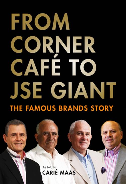 Cover of the book From Corner Café to JSE Giant by Carié Maas, Tafelberg