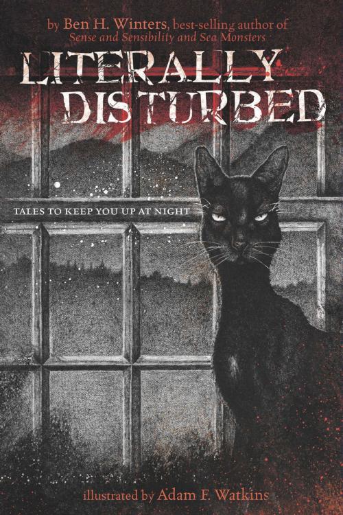 Cover of the book Literally Disturbed #1 by Ben H. Winters, Penguin Young Readers Group