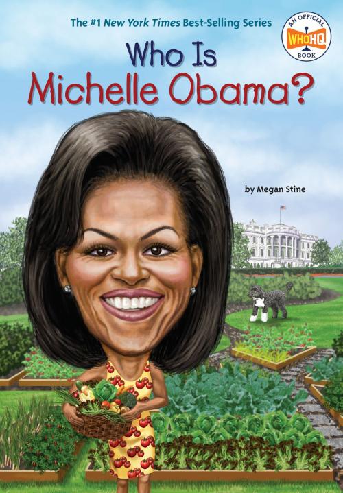 Cover of the book Who Is Michelle Obama? by Megan Stine, Who HQ, Penguin Young Readers Group