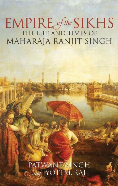 Cover of the book Empire of the Sikhs by Patwant Singh, Jyoti M. Rai, Peter Owen Publishers