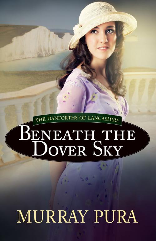 Cover of the book Beneath the Dover Sky by Murray Pura, Harvest House Publishers