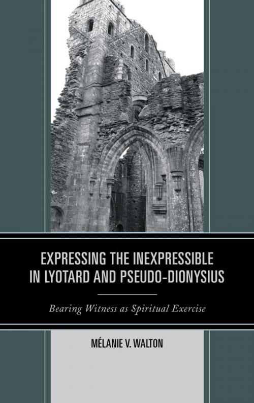 Cover of the book Expressing the Inexpressible in Lyotard and Pseudo-Dionysius by Mélanie V. Walton, Lexington Books