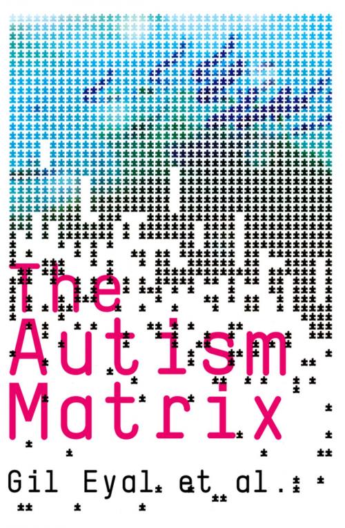 Cover of the book The Autism Matrix by Gil Eyal, Wiley