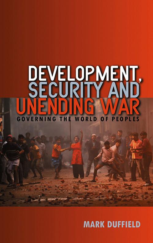 Cover of the book Development, Security and Unending War by Mark Duffield, Wiley
