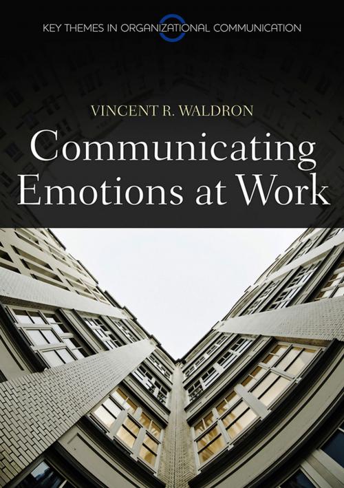 Cover of the book Communicating Emotion at Work by Vincent R. Waldron, Wiley