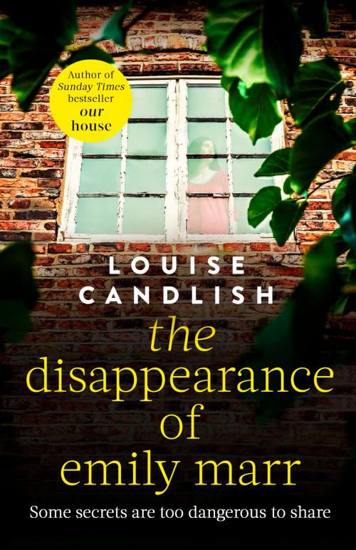 Cover of the book The Disappearance of Emily Marr by Louise Candlish, Little, Brown Book Group