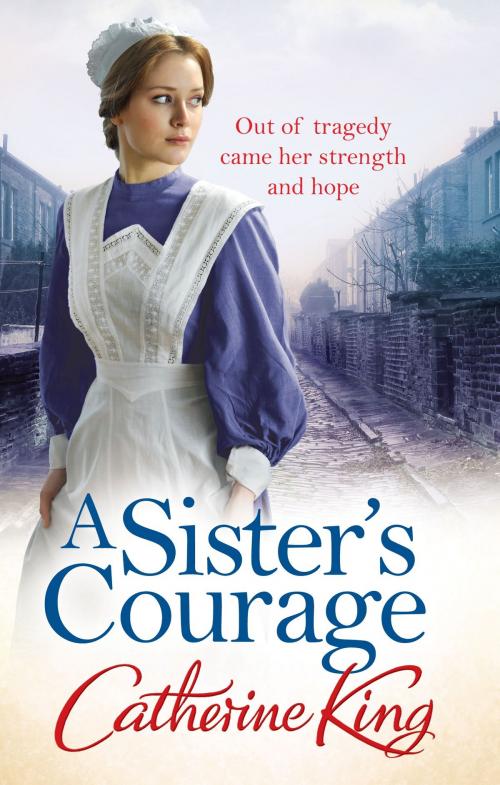 Cover of the book A Sister's Courage by Catherine King, Little, Brown Book Group