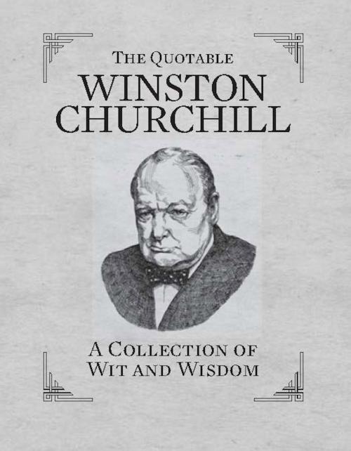 Cover of the book The Quotable Winston Churchill by , Running Press