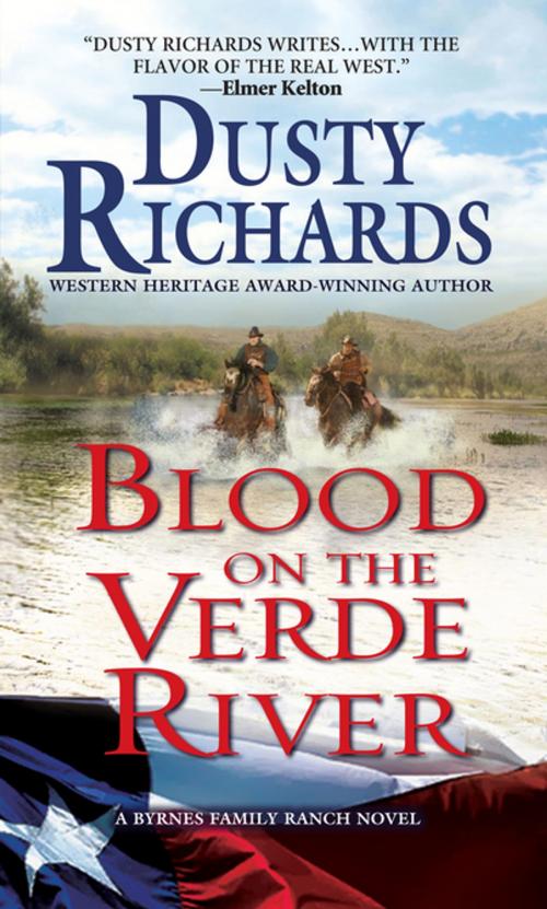 Cover of the book Blood on the Verde River A Byrnes Family Ranch Western by Dusty Richards, Pinnacle Books
