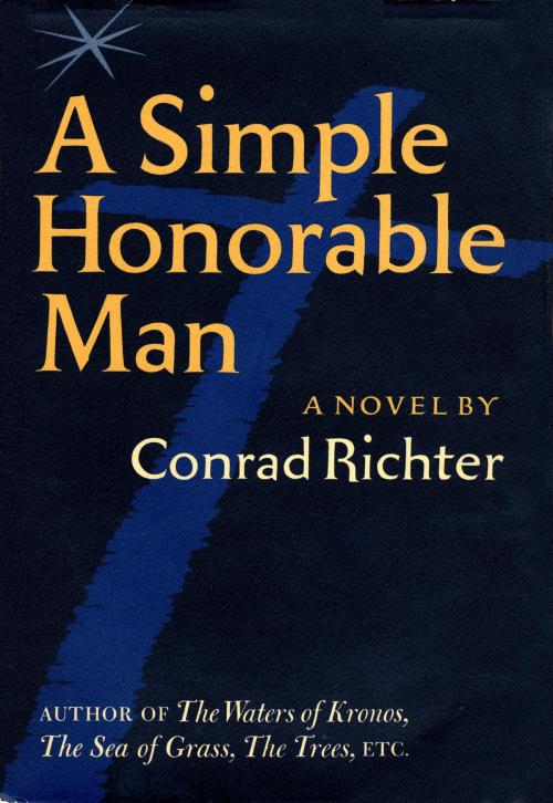 Cover of the book Simple Honorable Man by Conrad Richter, Knopf Doubleday Publishing Group