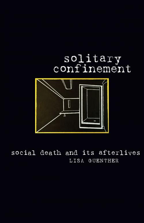 Cover of the book Solitary Confinement by Lisa Guenther, University of Minnesota Press