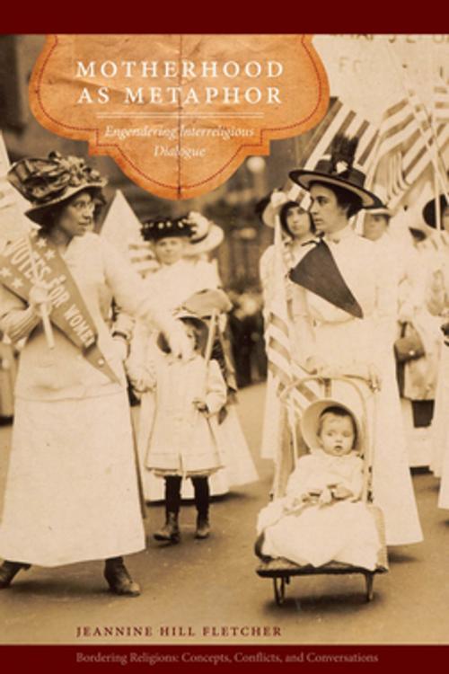 Cover of the book Motherhood as Metaphor by Jeannine Hill Fletcher, Fordham University Press