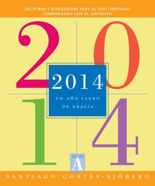 Cover of the book 2014 by Santiago Cortés-Sjöberg, Loyola Press
