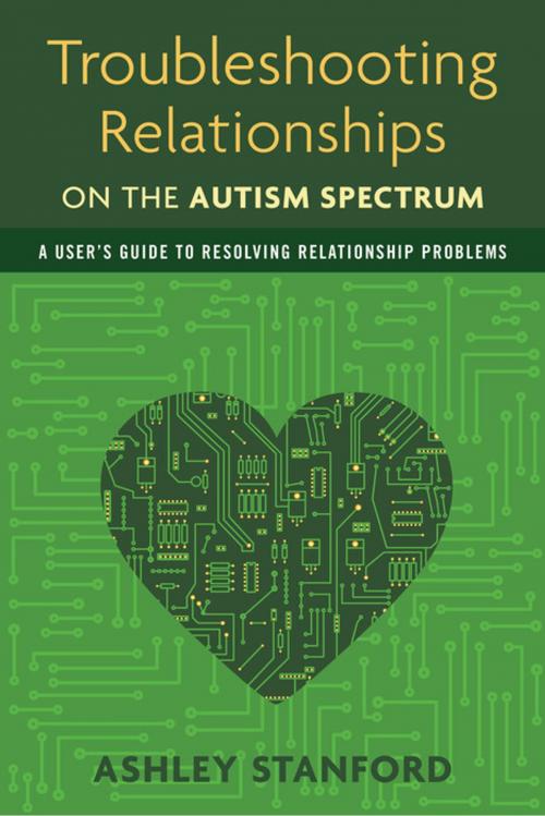 Cover of the book Troubleshooting Relationships on the Autism Spectrum by Ashley Stanford, Jessica Kingsley Publishers