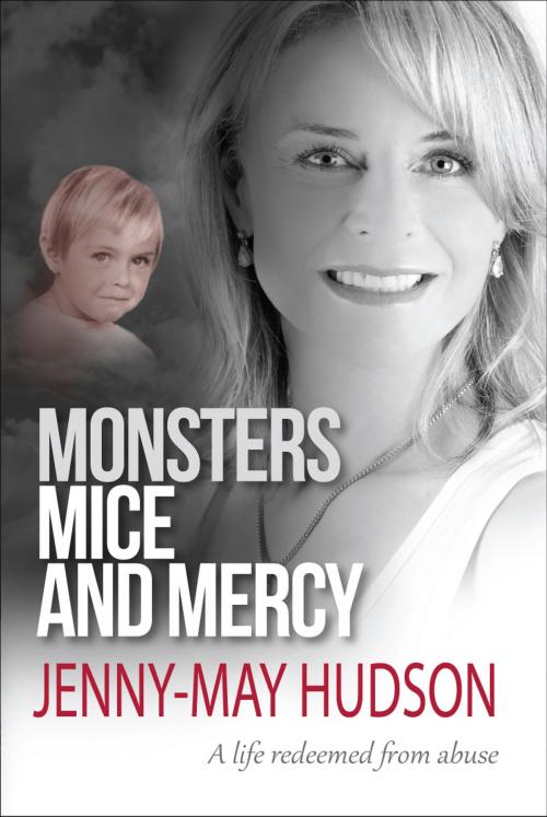 Cover of the book Monsters, Mice and Mercy by Jenny-May Hudson, Lion Hudson LTD