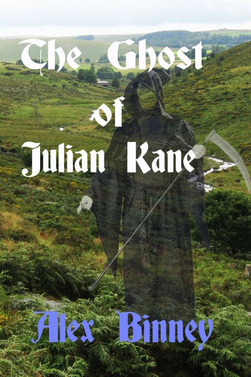 Cover of the book The Ghost of Julian Kane by Alex Binney, Strict Publishing International