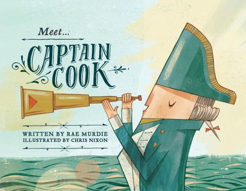 Cover of the book Meet... Captain Cook by Rae Murdie, Penguin Random House Australia